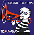 serginho-trombone-tromboneando